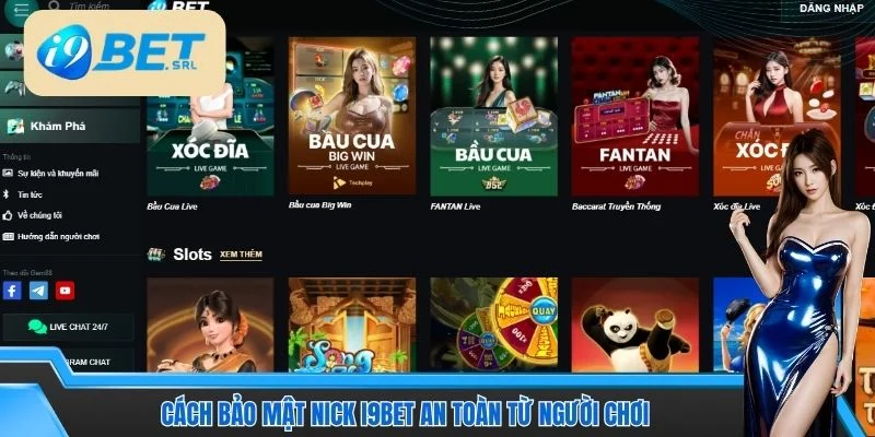 Cách bảo mật nick I9BET an toàn từ người chơi