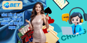 Cách liên hệ CSKH I9Bet
