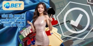 Cách xác minh tài khoản I9Bet