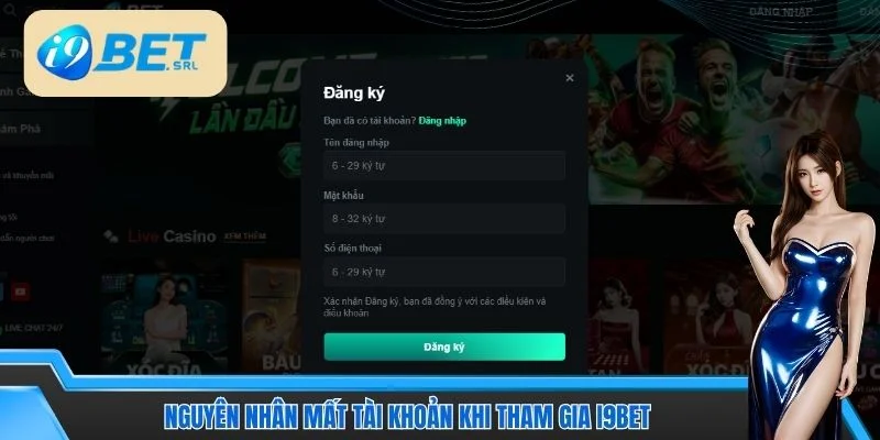 Nguyên nhân mất tài khoản khi tham gia I9BET