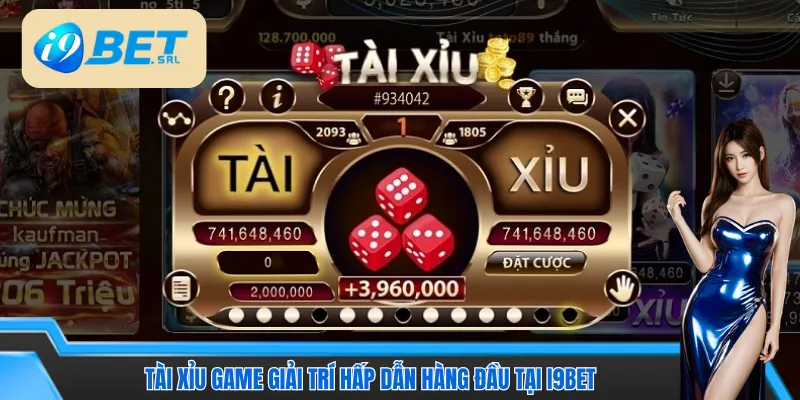 Tài xỉu game giải trí hấp dẫn hàng đầu tại I9bet 