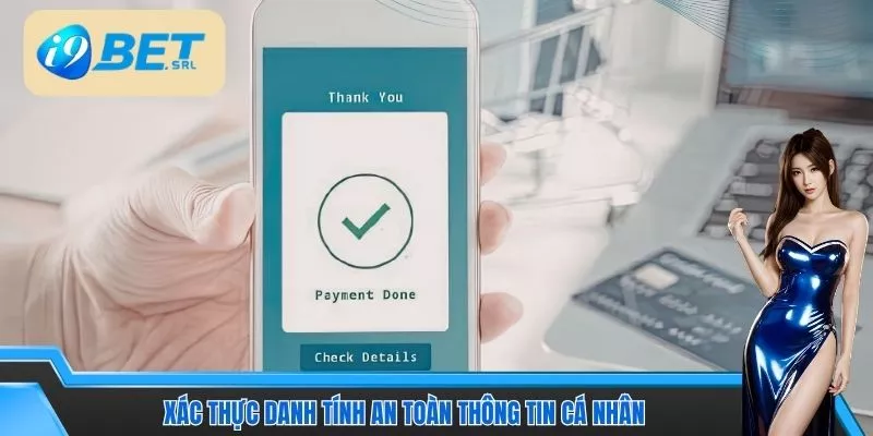 Xác thực danh tính an toàn thông tin cá nhân